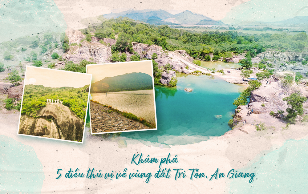 Khám phá 5 điều thú vị về vùng đất Tri Tôn An Giang